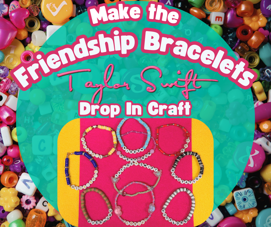 Make The Friendship Bracelets Taylor Swift Drop In Craft Crystal Lake Public Library 2881